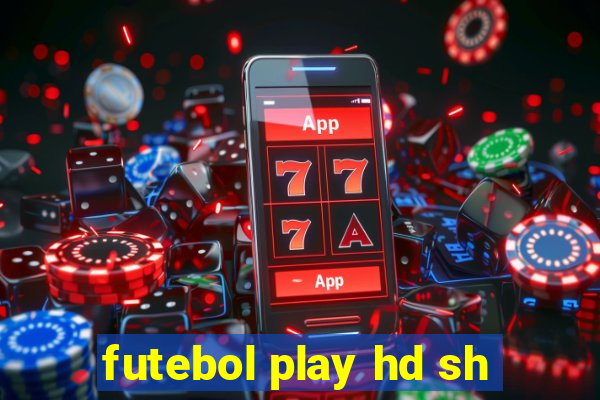 futebol play hd sh